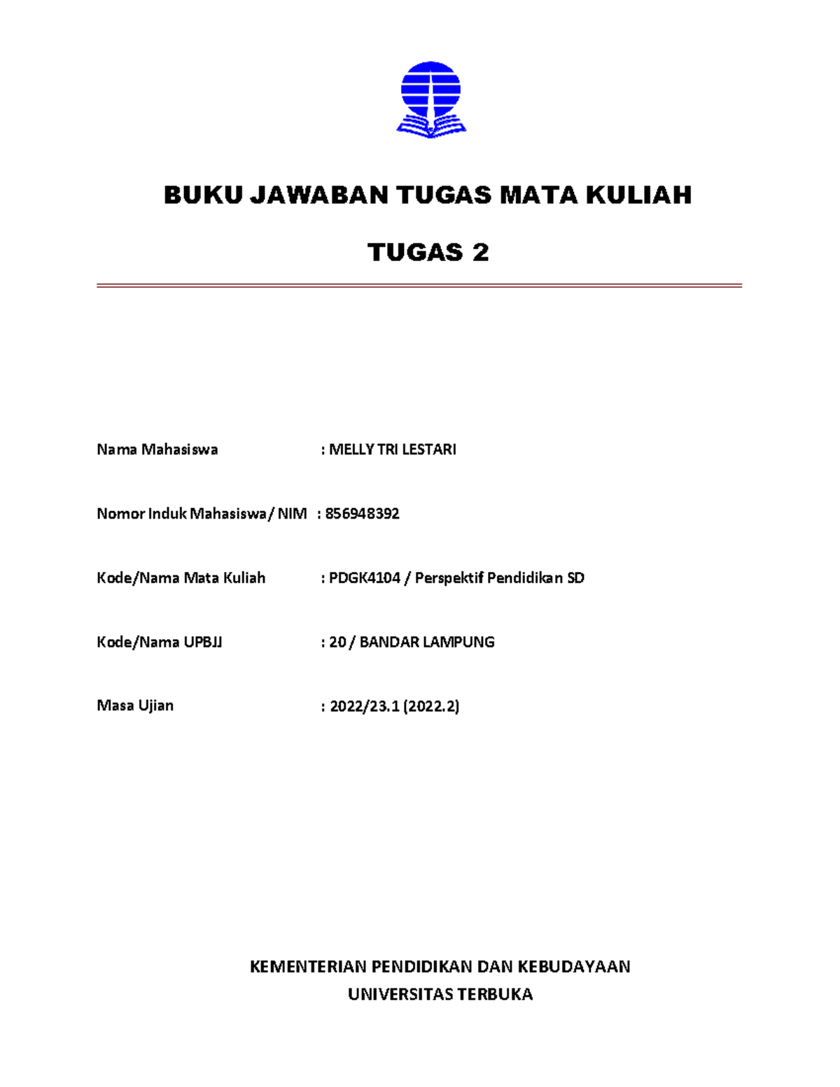 BJT 2 PDGK4104 Melly TRI Lestari 856948392 - BUKU JAWABAN TUGAS MATA ...