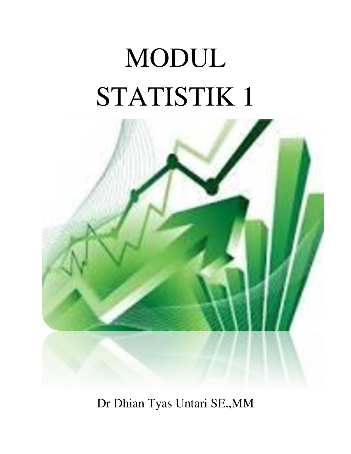 Modul Statistik 1 - MODUL STATISTIK 1 Statistik 1 KATA PENGANTAR ...