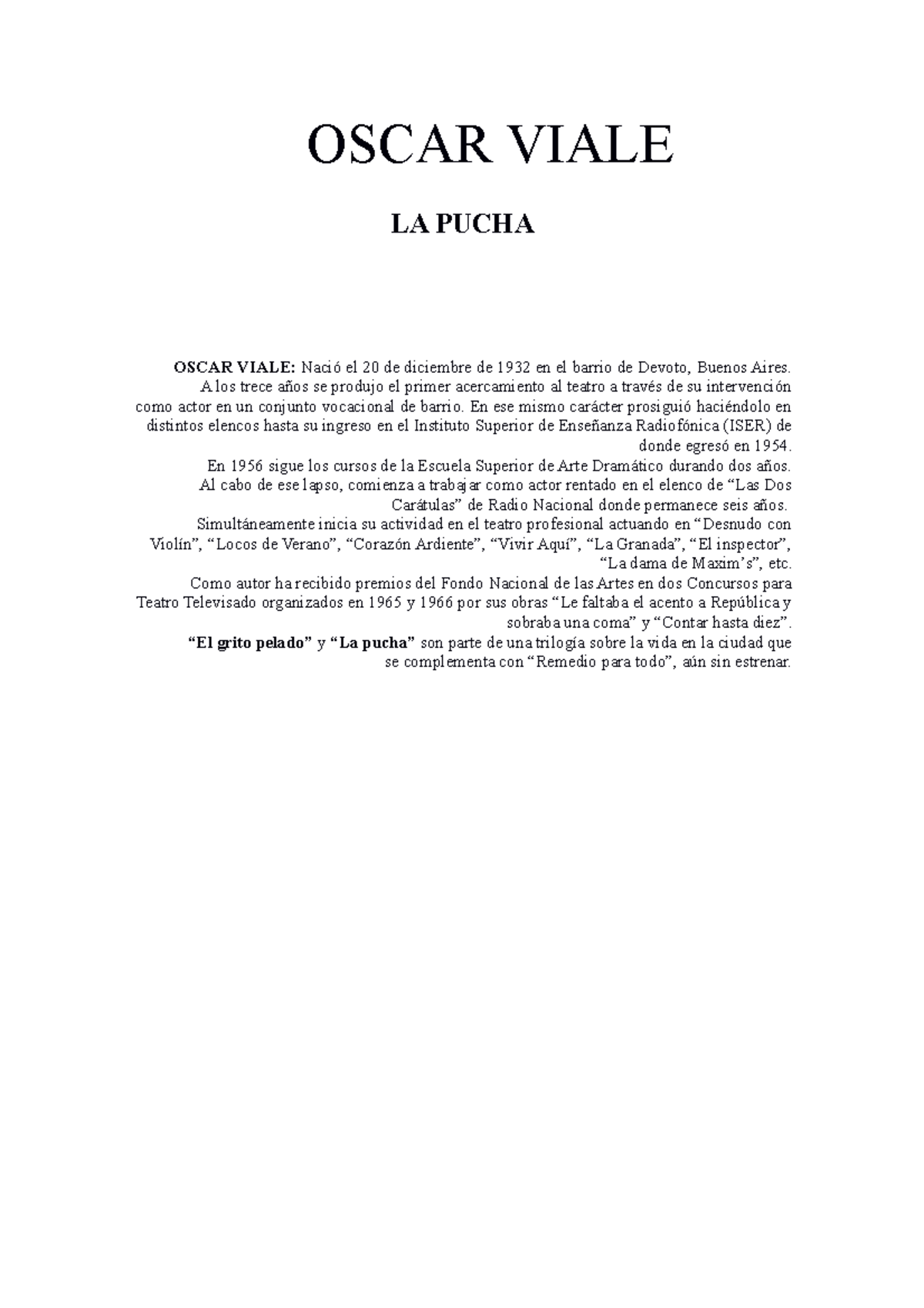Viale, Oscar La Pucha OSCAR VIALE