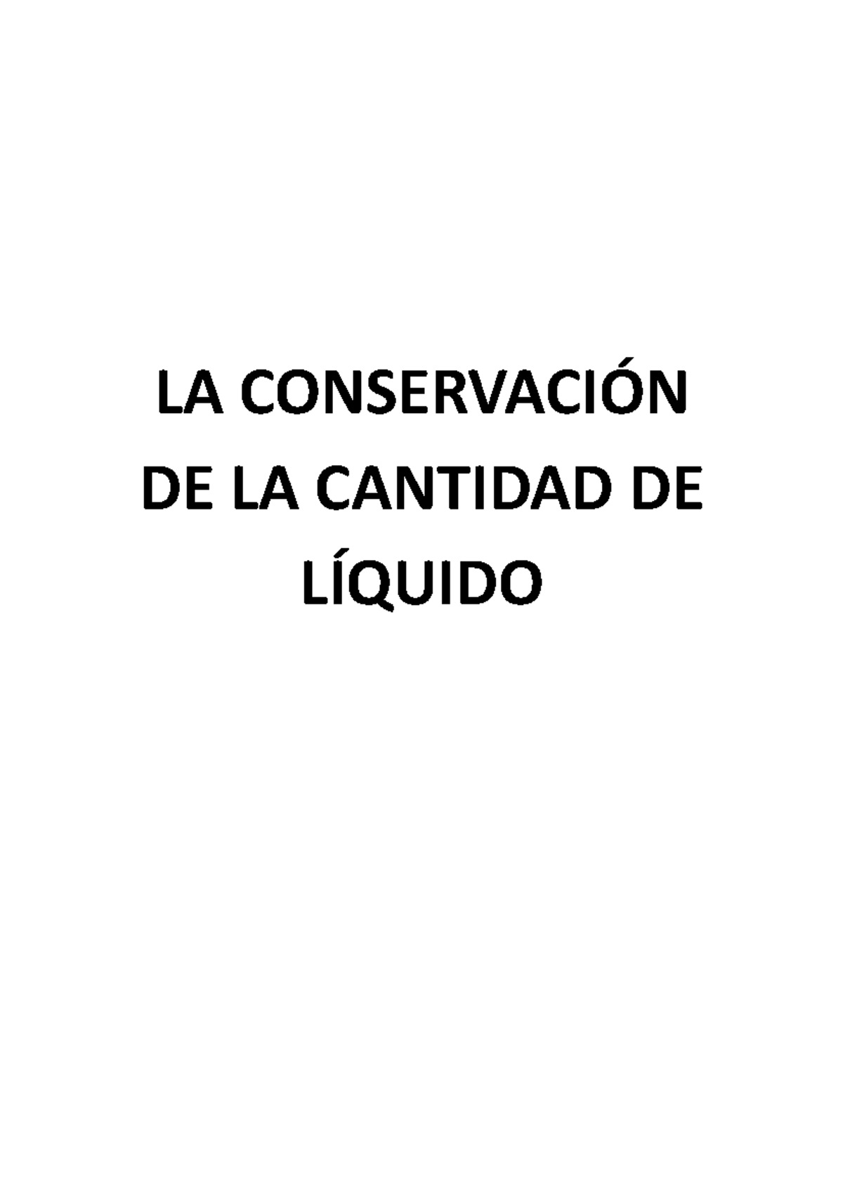 LA Conservación DE LA Cantidad DE Líquido LA CONSERVACIÓN DE LA