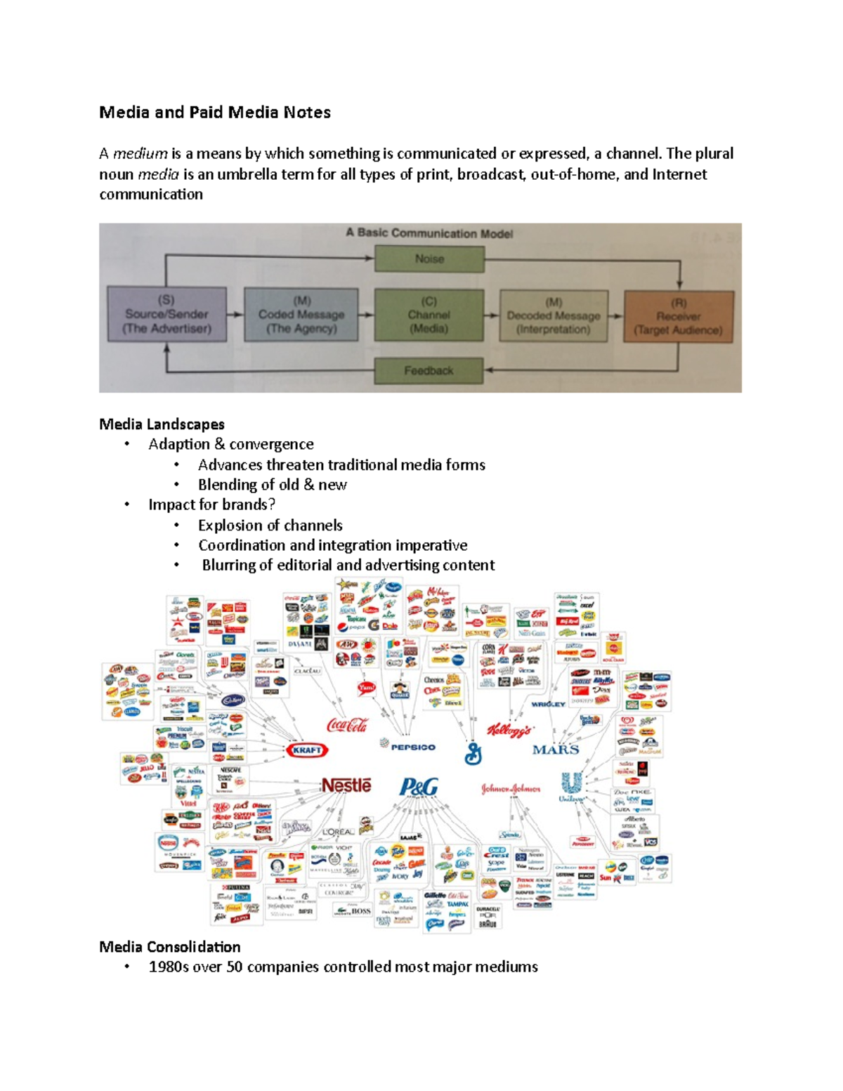 Media and Paid Media Notes The plural noun media is an umbrella term