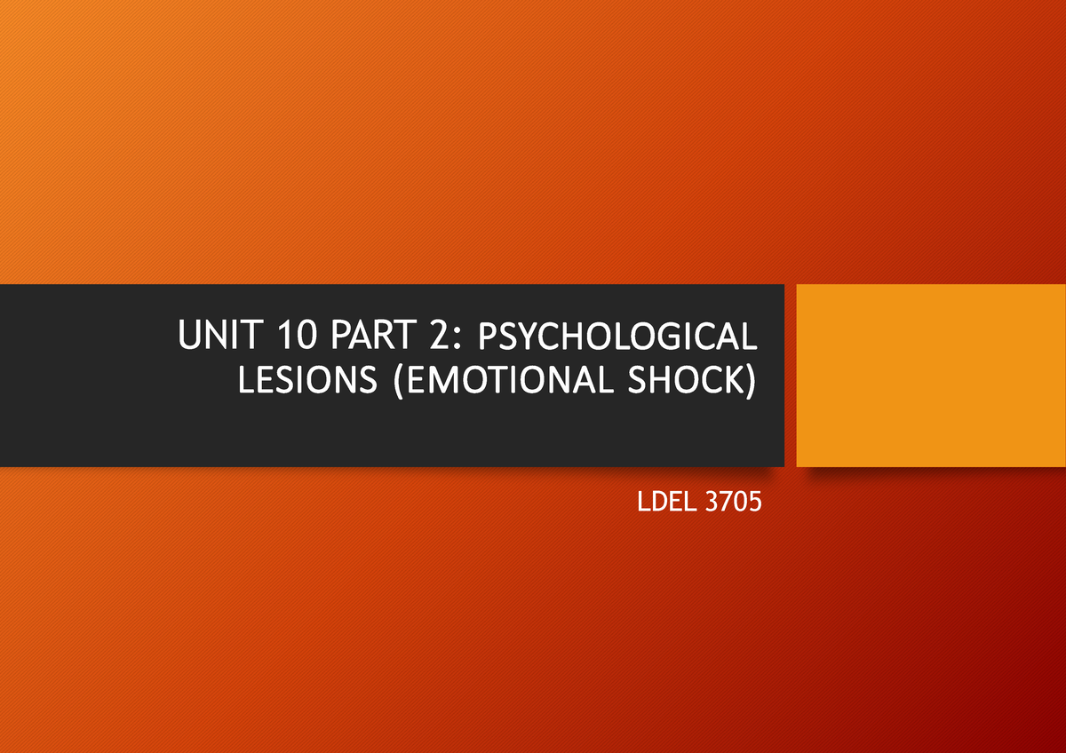 ldel-3705-delict-lecture-2-emotional-shock-unit-10-part-2