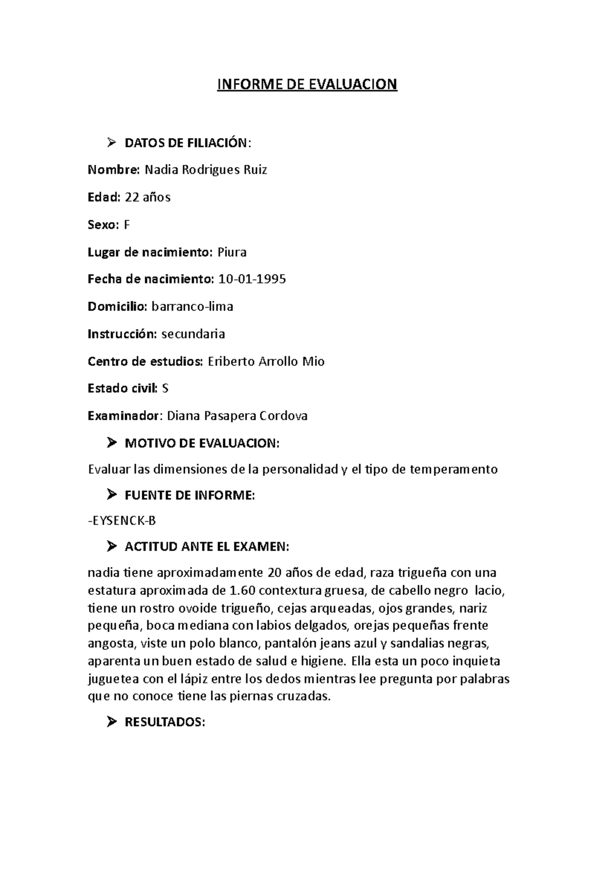 Informe DE Evaluacion Eysen B - INFORME DE EVALUACION DATOS DE Nombre ...