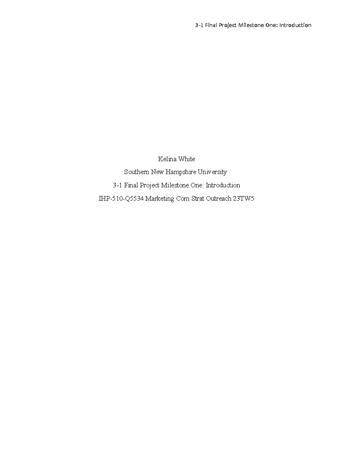 Kelina White Module 3 Project paper - 3-1 Final Project Milestone One ...