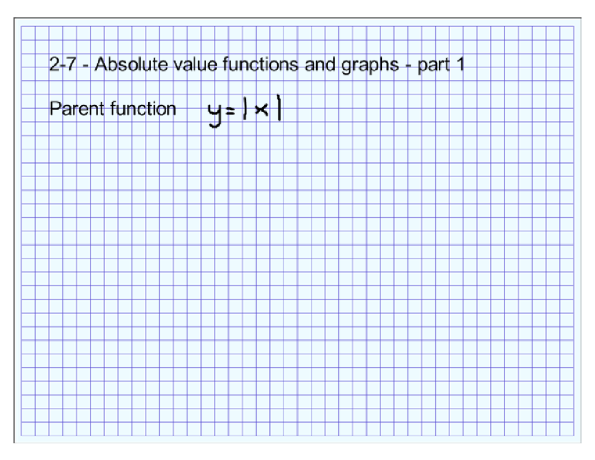 2-7 Absolute Value Functions and Graphs - Part 1 - MAT 266 - Studocu