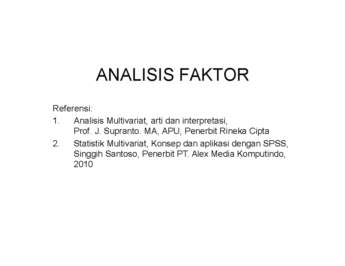 2 - Analisis Faktor - Lecture Notes 1 - ANALISIS FAKTOR Referensi: 1 ...