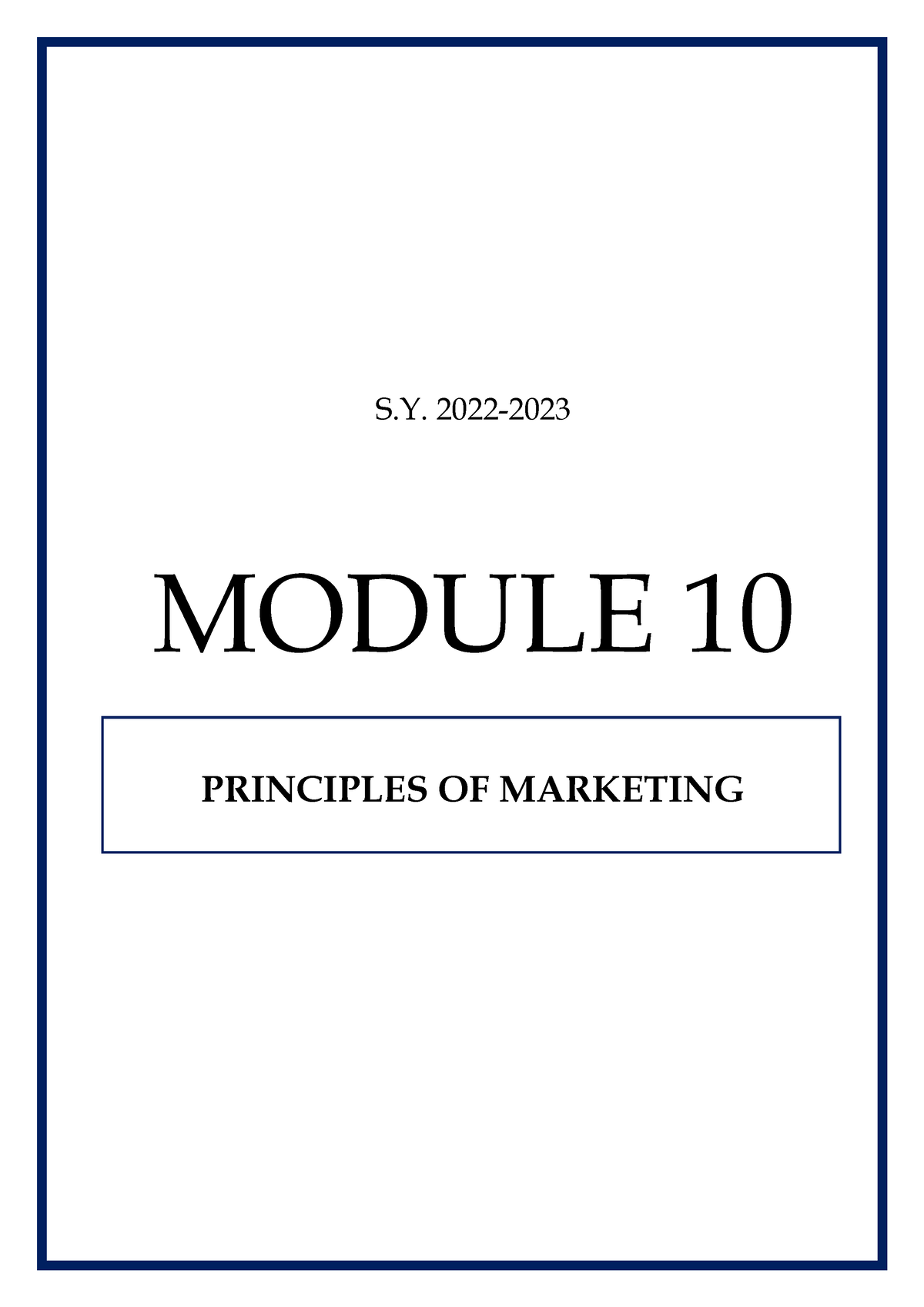 Marketing - Lesson 10 - S. 2022- MODULE 10 PRINCIPLES OF MARKETING “It ...