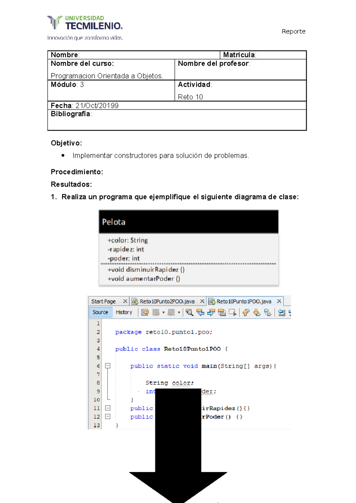 Reto 10 - Programacion Orientada a Objetos - Nombre: Matrícula: Nombre ...