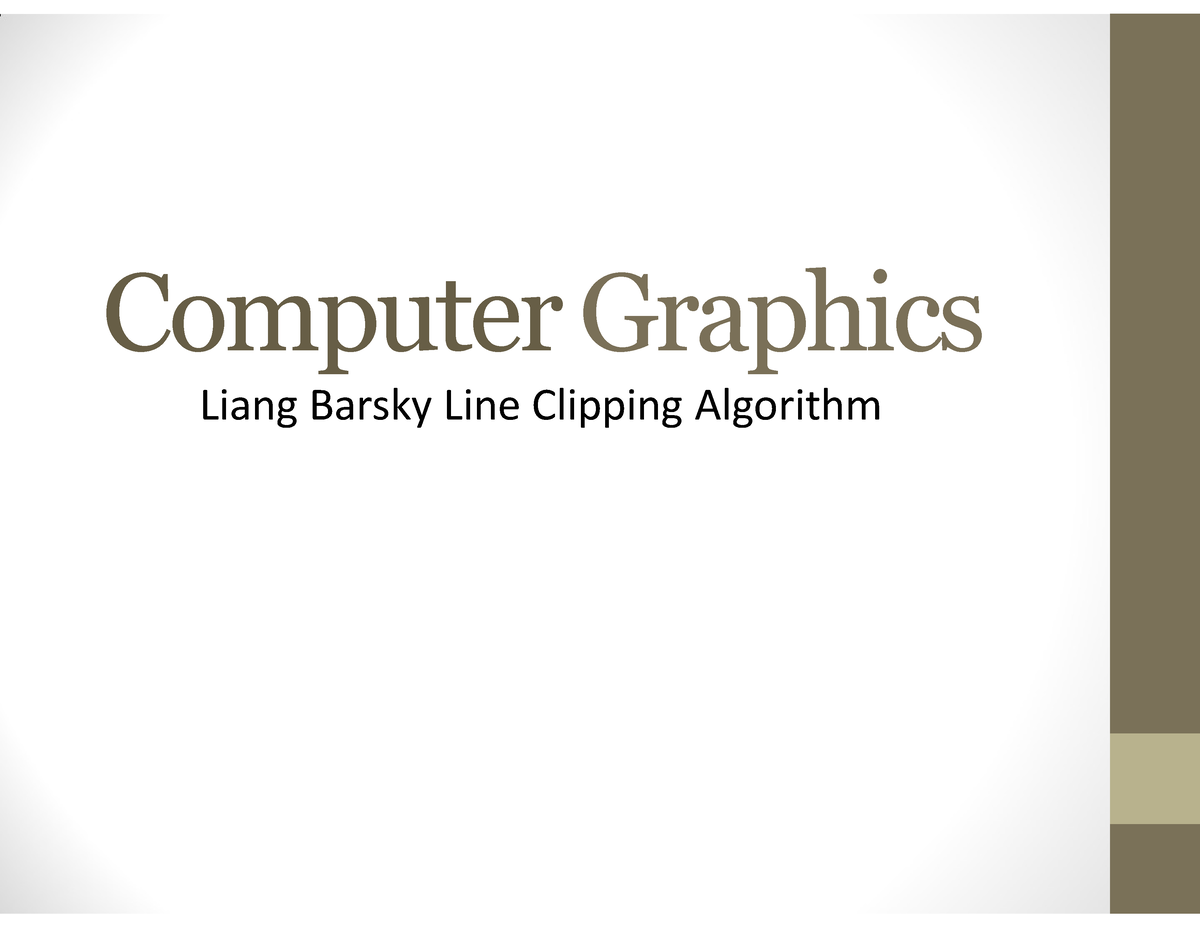 #08-Liang Barsky Line Clipping Algorithm - Computer Graphics Liang ...