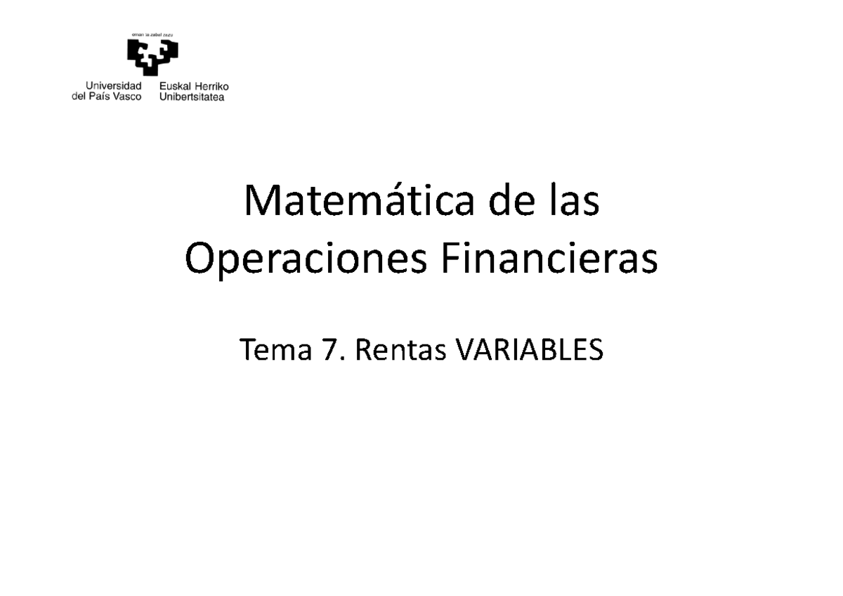 Tema 7 - Matemática de las Operaciones Financieras Tema 7. Rentas ...