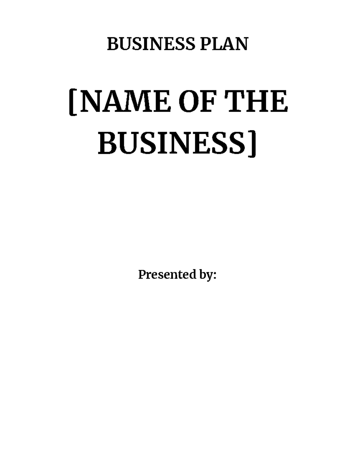 Business Plan Format - BUSINESS PLAN [NAME OF THE BUSINESS] Presented ...