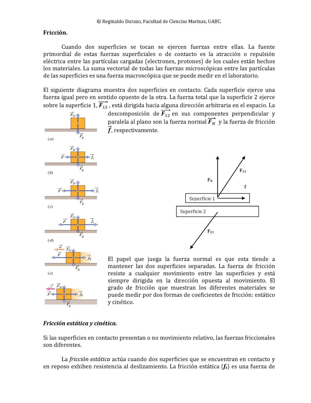 Friccion friccion estatica y dinamica en un diagrama de cuerpo libre Fricción Cuando dos