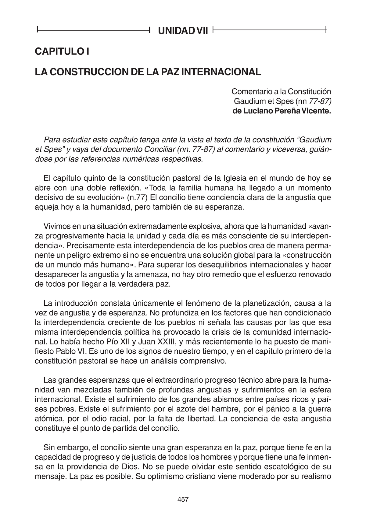 Gaudium ET SPES - GAUDIUM ET SPES Resumen: El 7 diciembre de 1965 el  Concilio Vaticano II aprobó la - Studocu