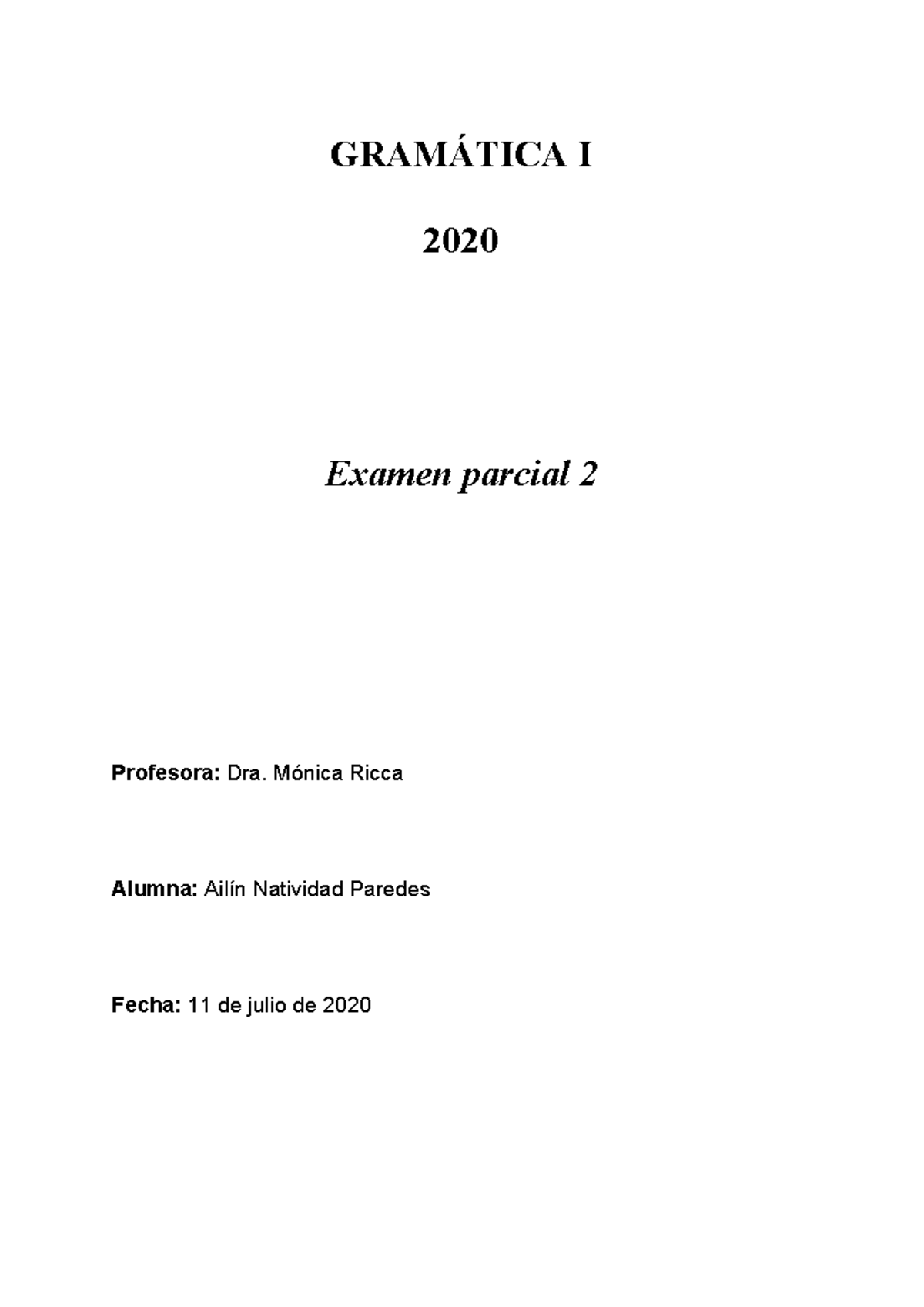 Parcial 2 Paredesailin - GRAMÁTICA I 2020 Examen Parcial 2 Profesora ...