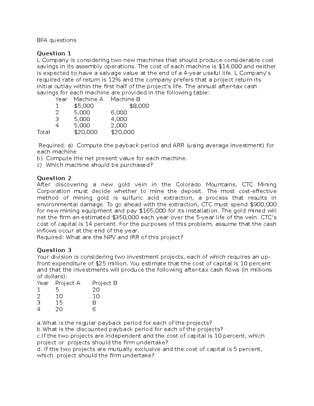 BFA questions - Lecture notes 1 - BFA questions Question 1 L Company is ...