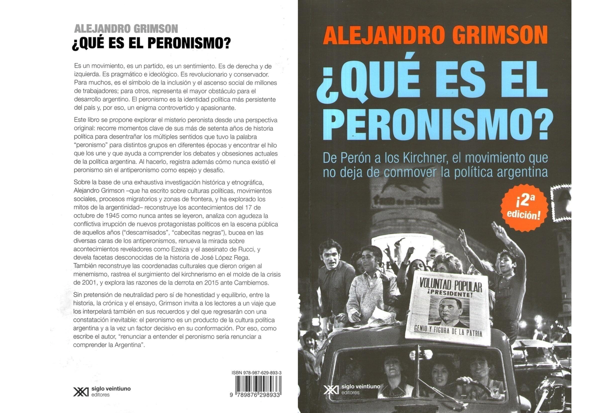 Alejandro Grimson Que Es El Peronismo Historia De Las Instituciones 8774