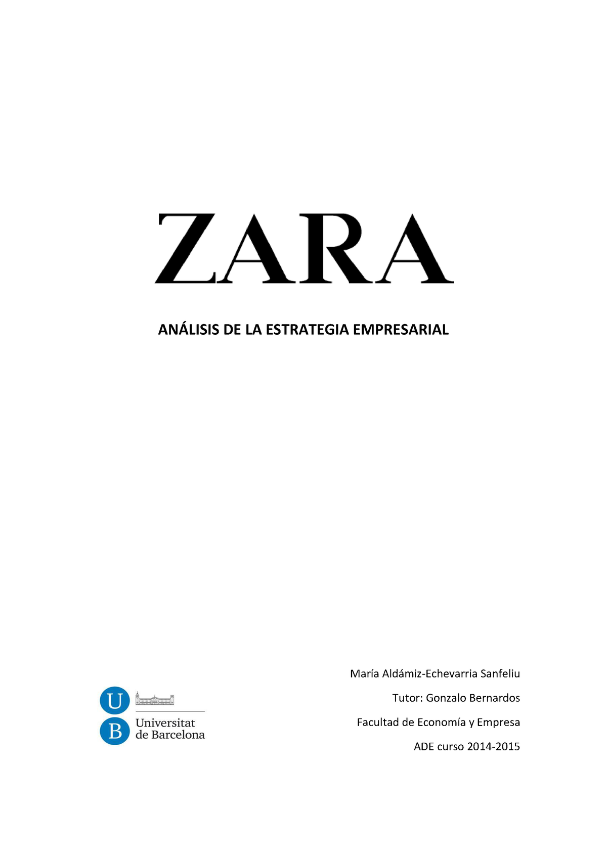 CASO ZARA - Caso Zara - AN¡LISIS DE LA ESTRATEGIA EMPRESARIAL MarÌa Ald ...