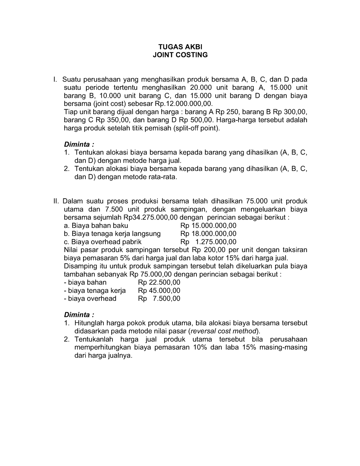 Soal-joint-cost1 - TAP - TUGAS AKBI JOINT COSTING I. Suatu Perusahaan ...