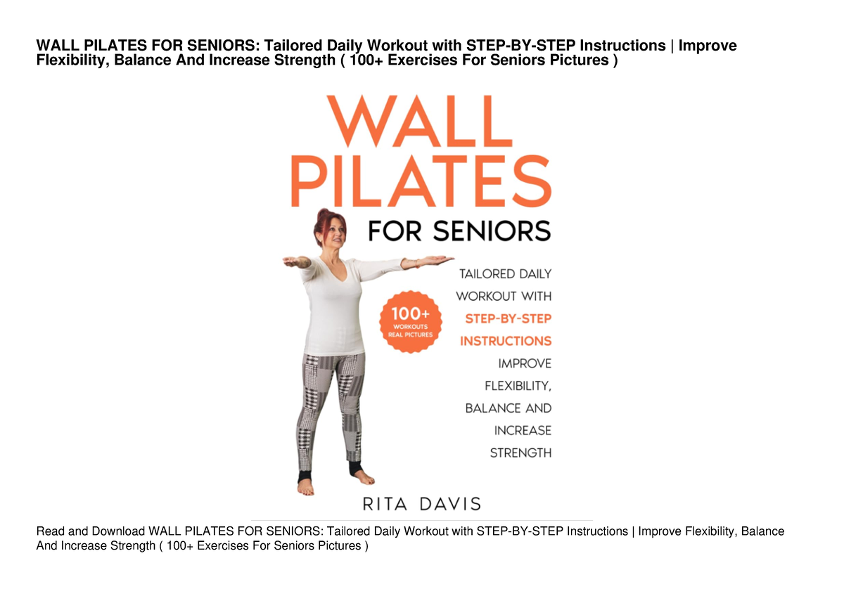 PDF/READ WALL PILATES FOR SENIORS: Tailored Daily Workout With STEP-BY ...