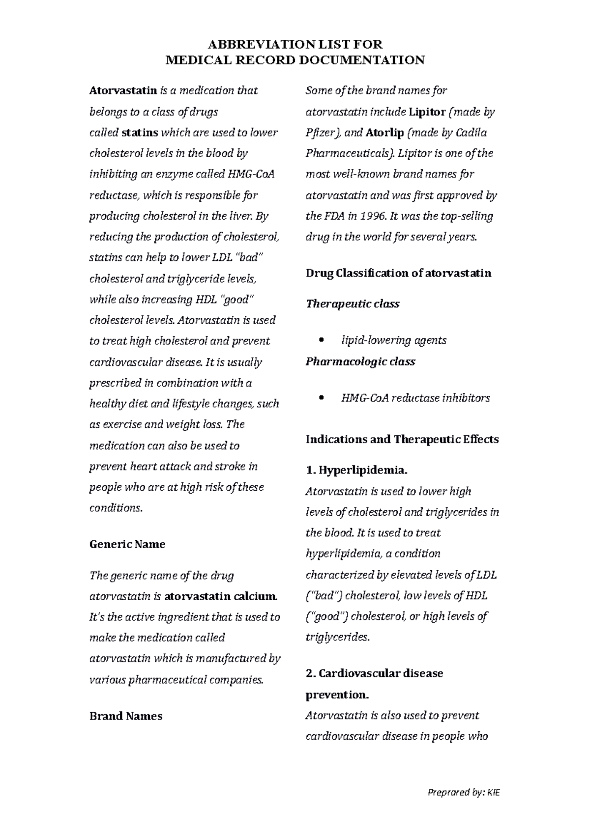 Atorvastatin DRUG Study MEDICAL RECORD DOCUMENTATION Atorvastatin