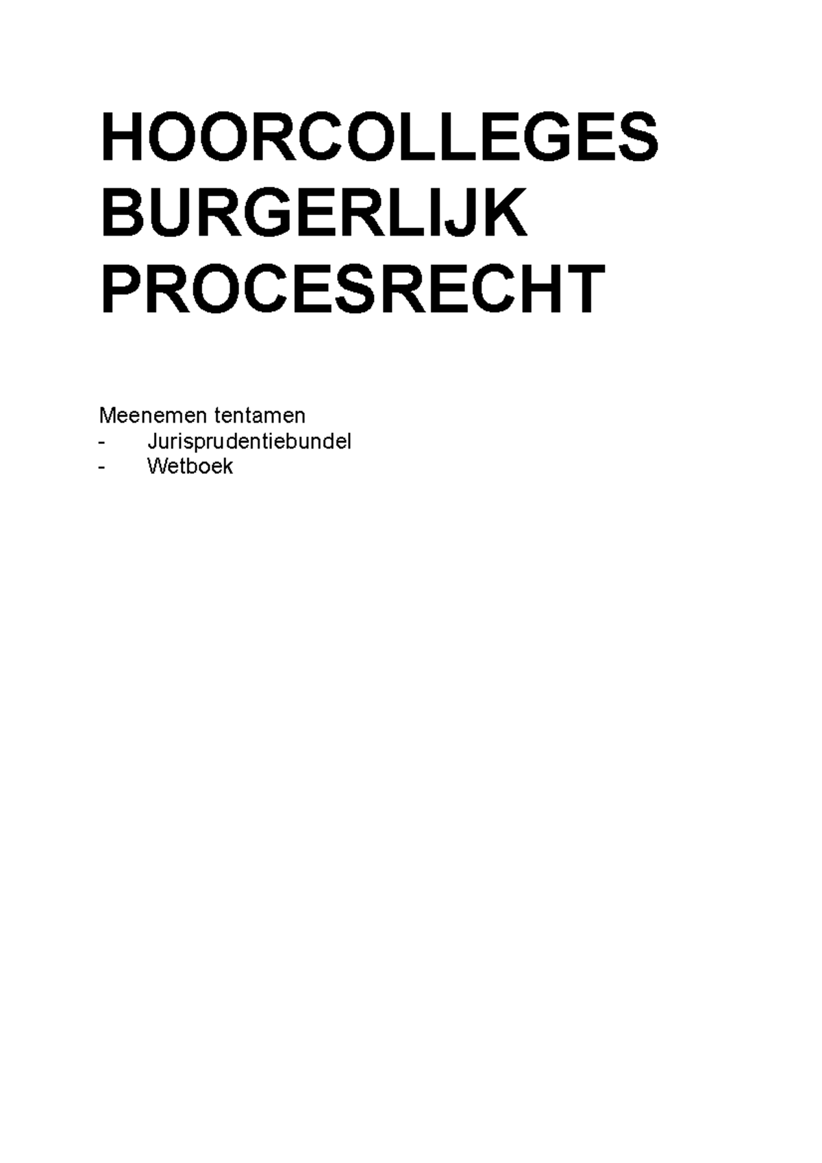 Burgerlijk Procesrecht 2021-2022 Alle Hoorcollege Aantekeningen ...