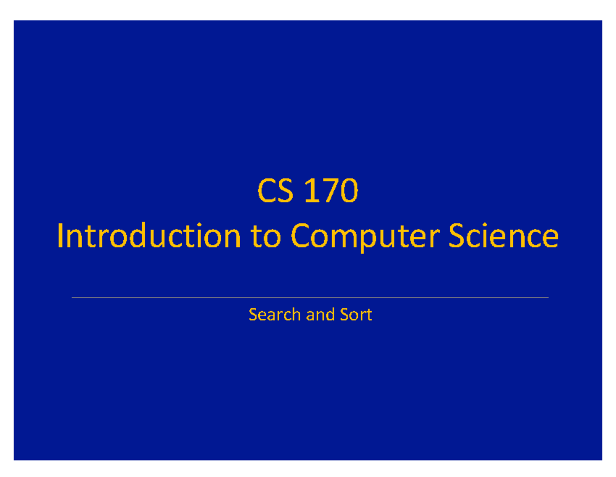 lecture-15-search-and-sort-cs-170-introduction-to-computer-science