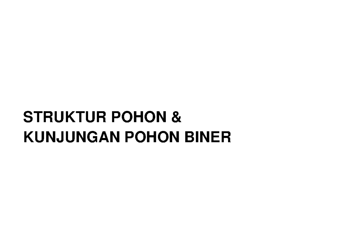 Sifat Utama Pohon Berakar - STRUKTUR POHON & KUNJUNGAN POHON BINER ...