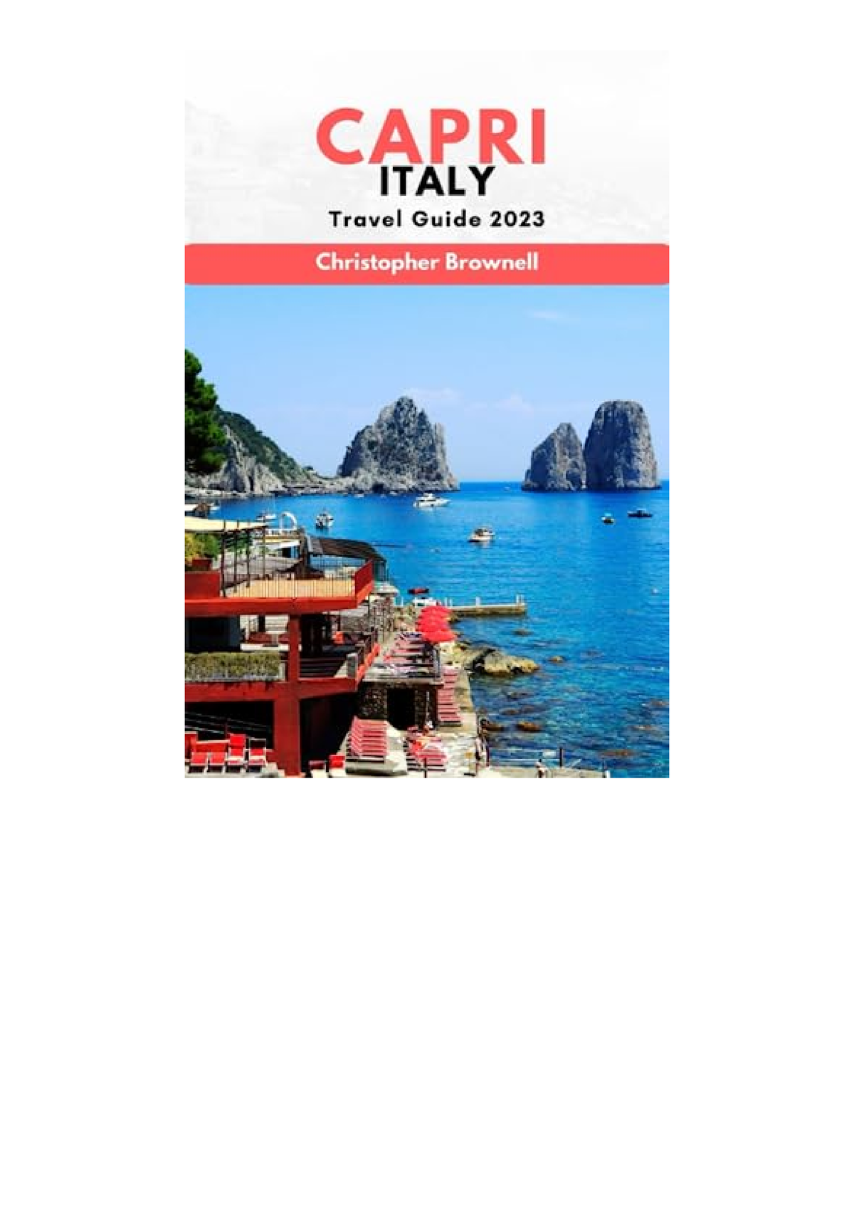 PDF read online Capri Italy Travel Guide 2023 Unveiling the Enchantment 