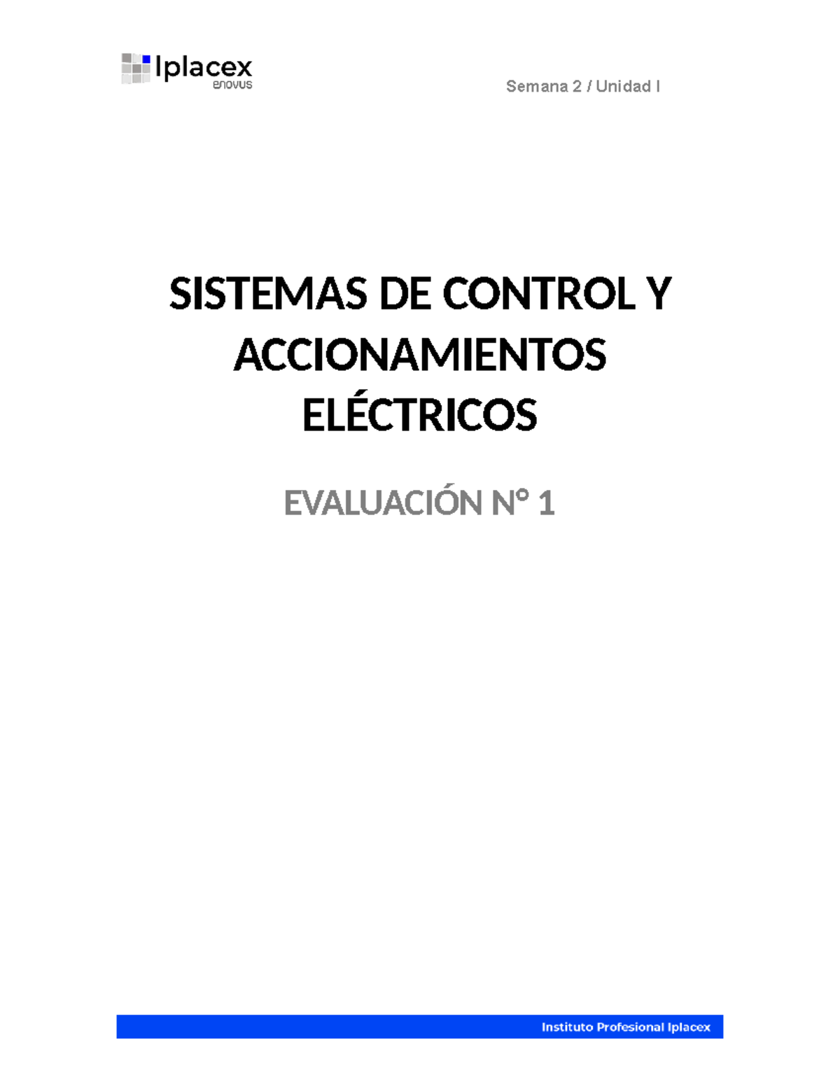 Accionamineto y control ev1 - SISTEMAS DE CONTROL Y ACCIONAMIENTOS ...