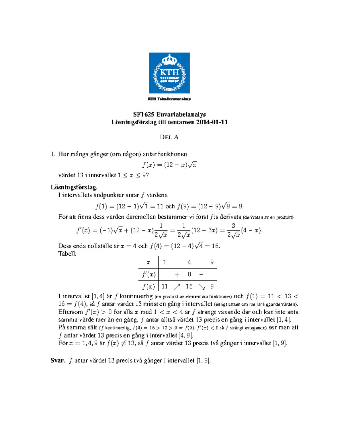 Lösningar Till Tentamen 2014-01-11 - SF1625 Envariabelanalys Losningsf ...