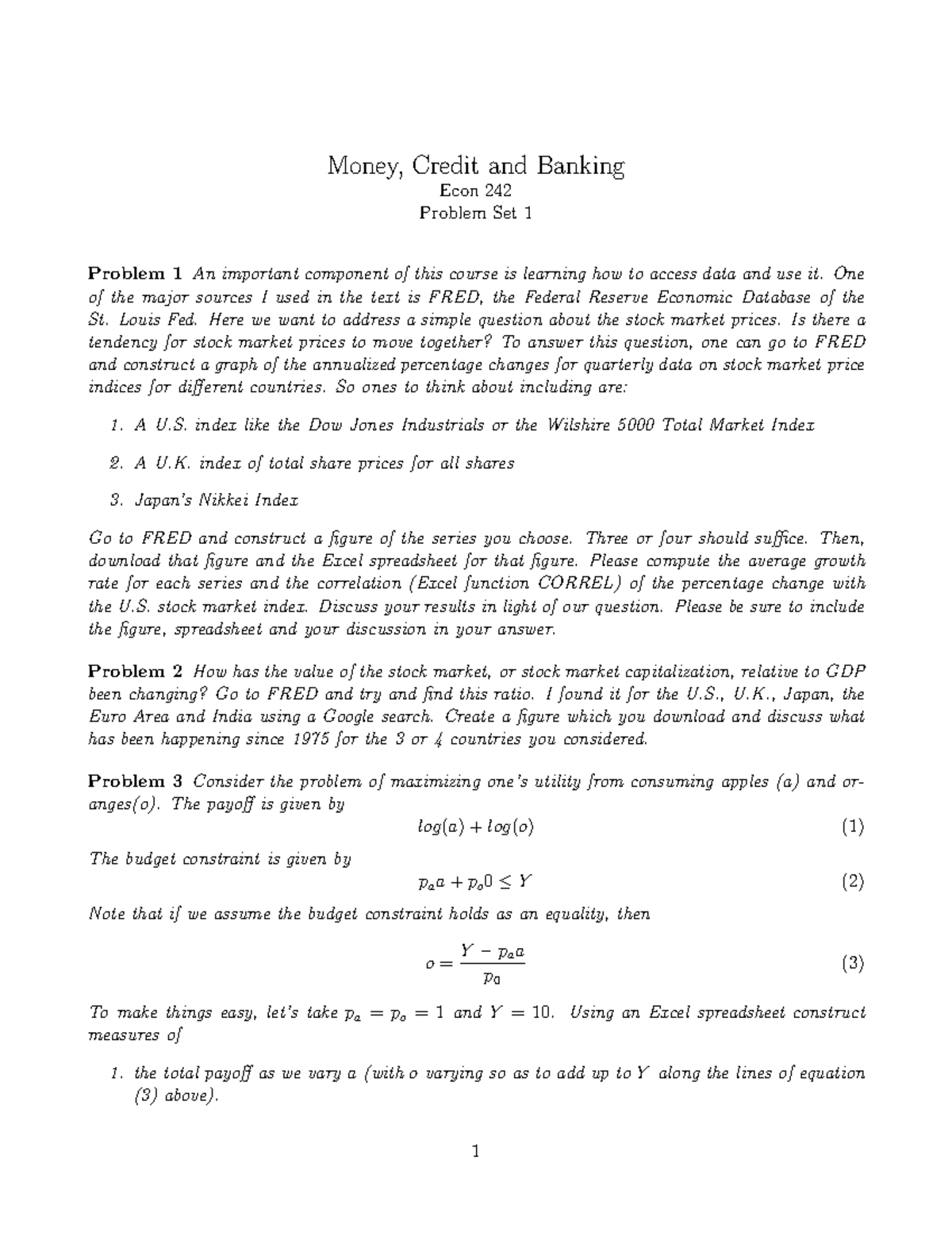 Problem Set 1 2018 HOMEWORK Money, Credit and Banking Econ 242 Problem Set 1 Problem 1 An