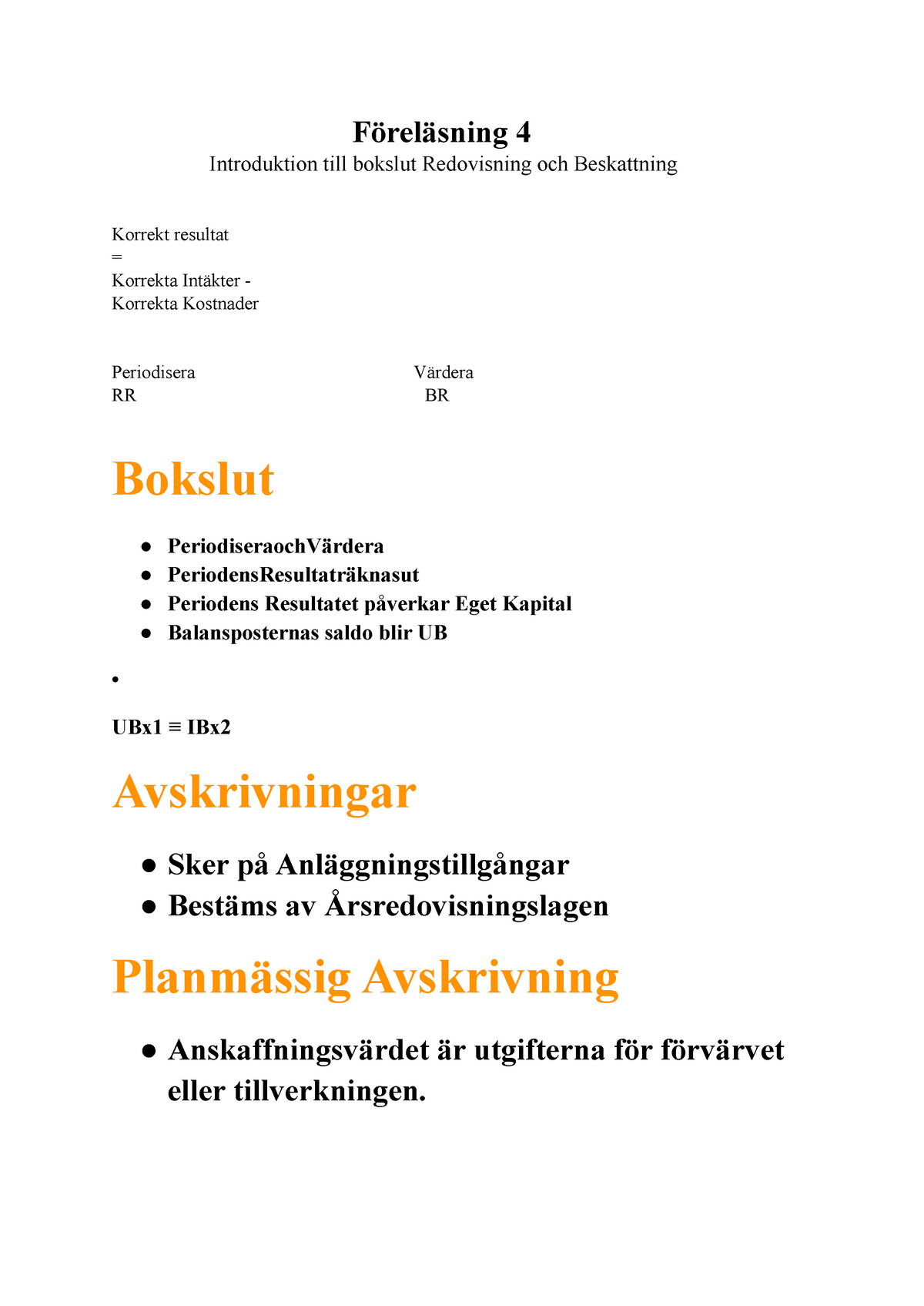 Anteckning Redovisning Och Beskattning Föreläsning 4 - Föreläsning 4 ...