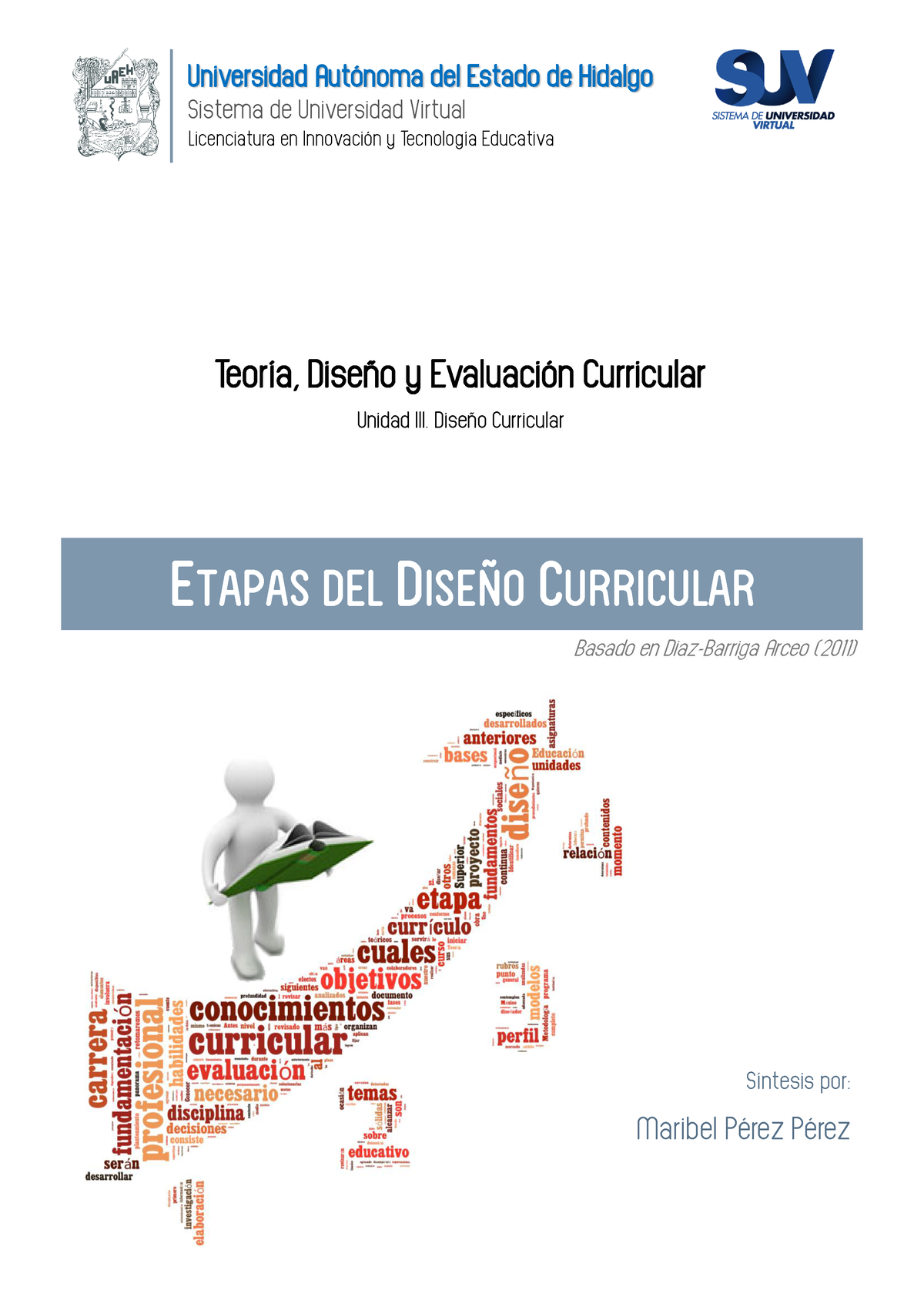 Diseño Curricular - ETAPAS DEL DISE—O CURRICULAR Basado en Diaz-Barriga  Arceo (2011) SÌntesis por: - Studocu