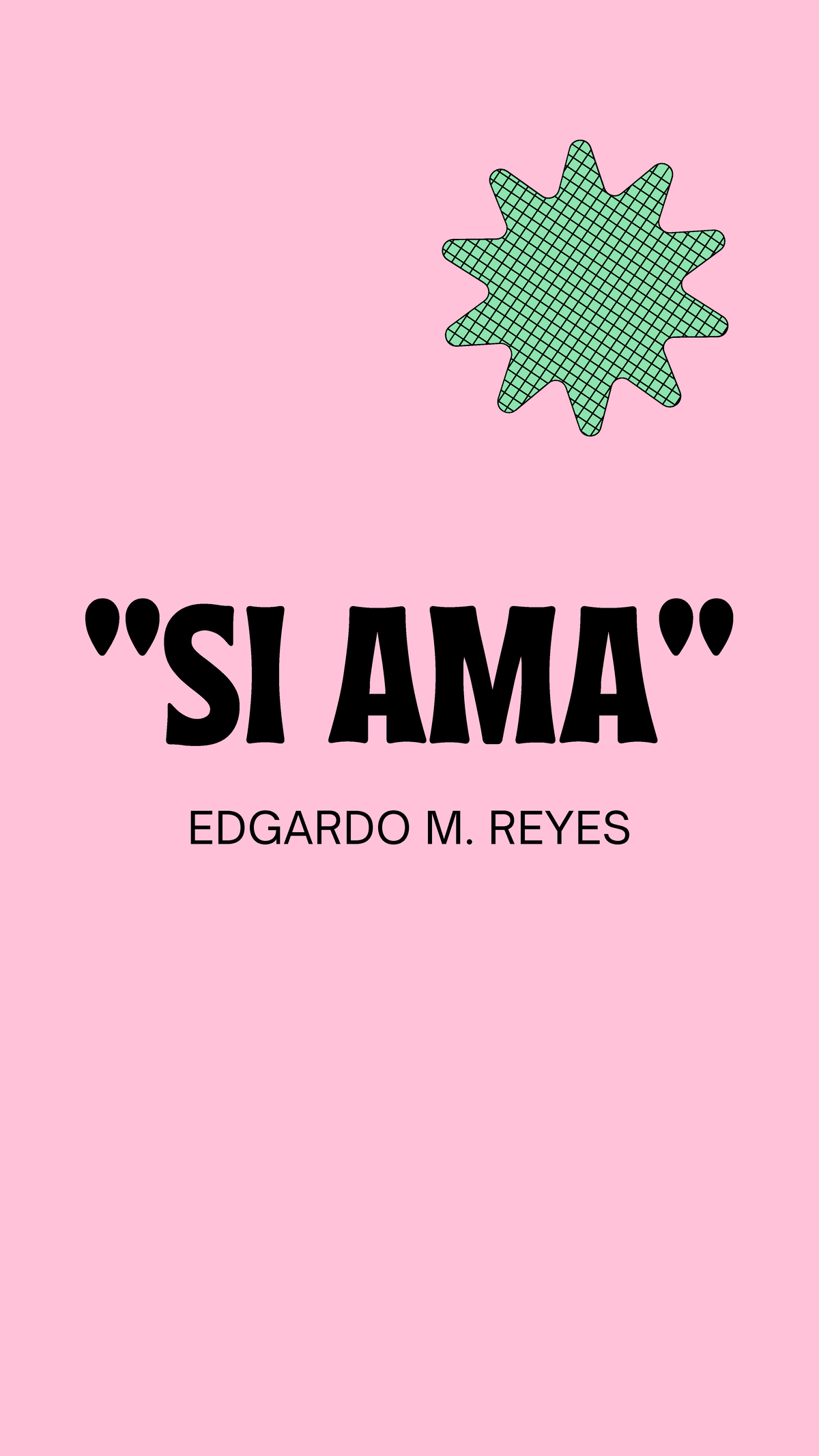 SI AMA ni Edgardo M. Reyes - 