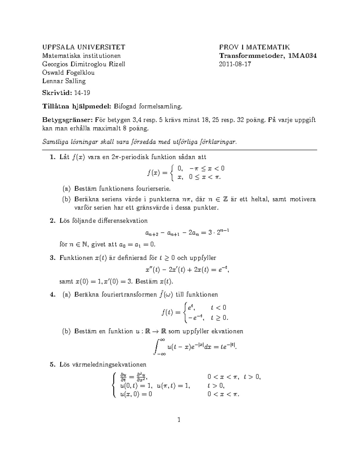 Exam 17 August 2011, Questions - UPPSALA UNIVERSITET PROV I MATEMATIK ...