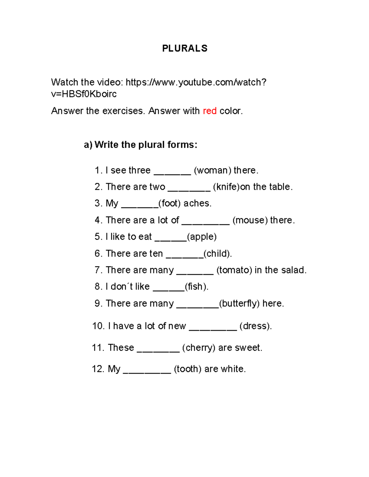 Plurals - PLURALS Watch the video: youtube/watch? v=HBSf0Kboirc Answer ...