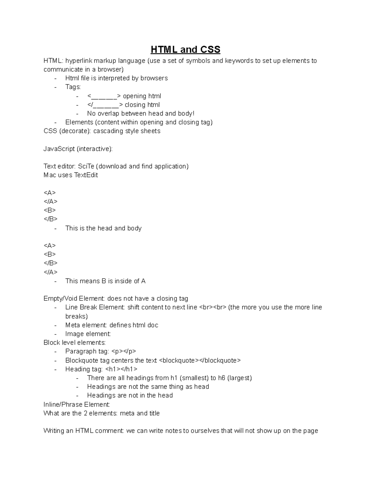 CSCE102 Notes - HTML and CSS HTML: hyperlink markup language (use a set ...