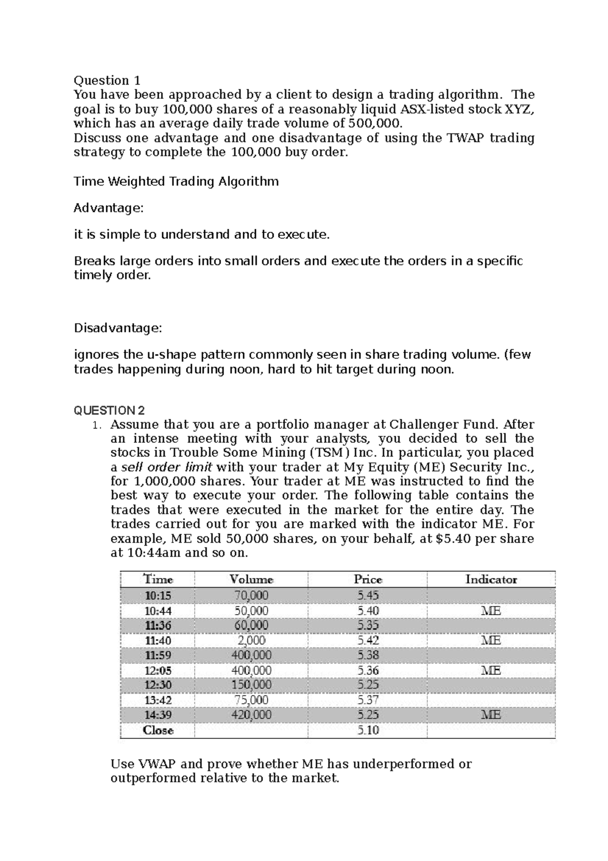 Trading and Market In class questions - Question 1 You have been ...