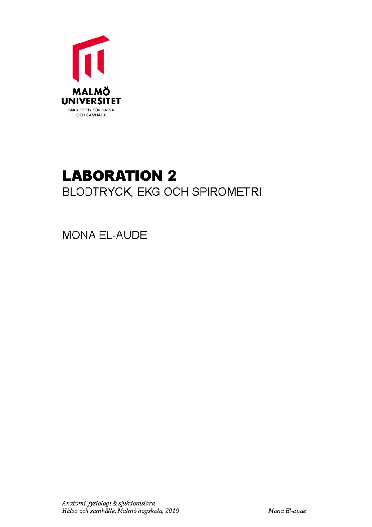 Lab Rättat - Labortationsraport - LABORATION 2 BLODTRYCK, EKG OCH ...