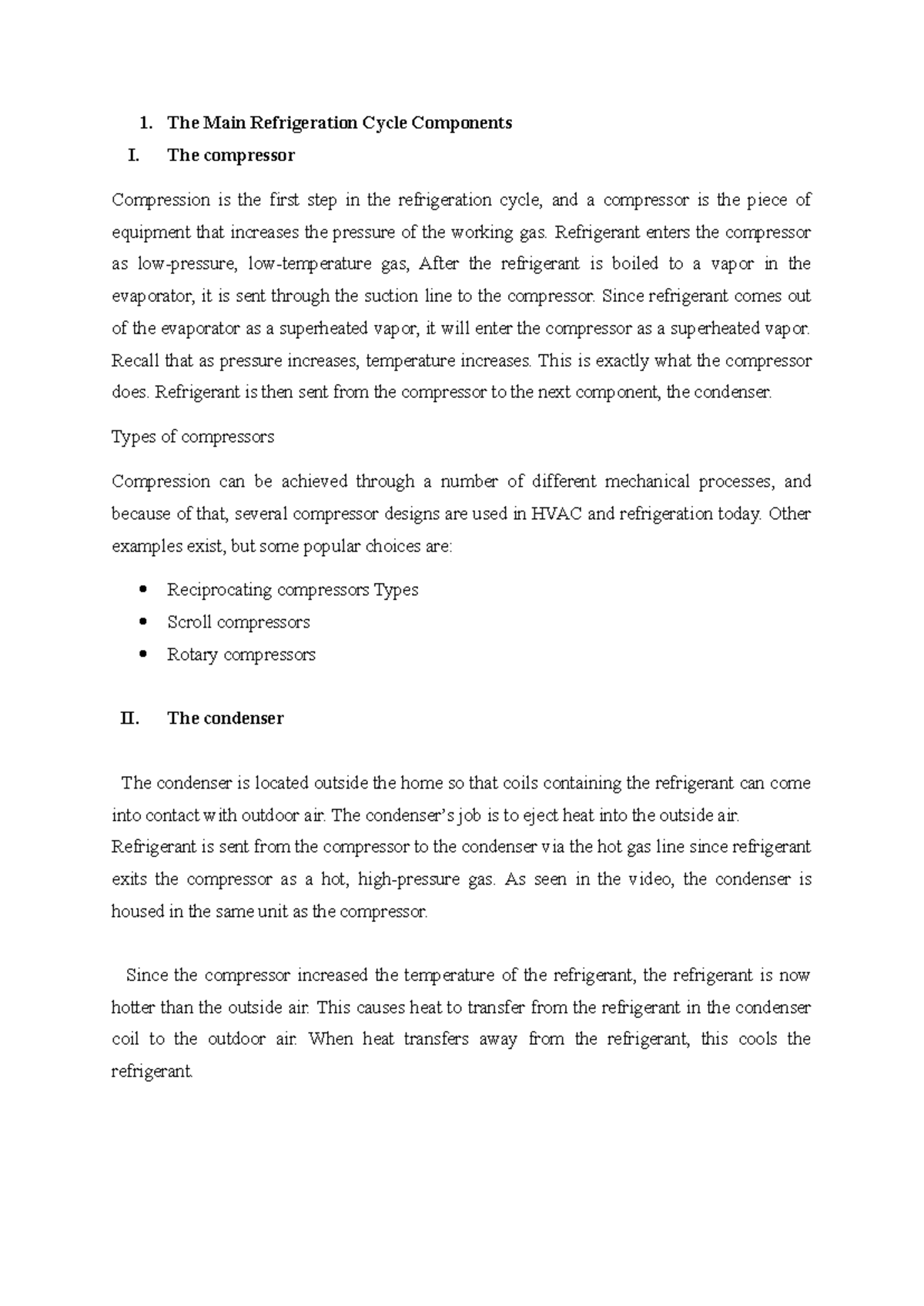 The Main Refrigeration Cycle Components The compressor Compression is