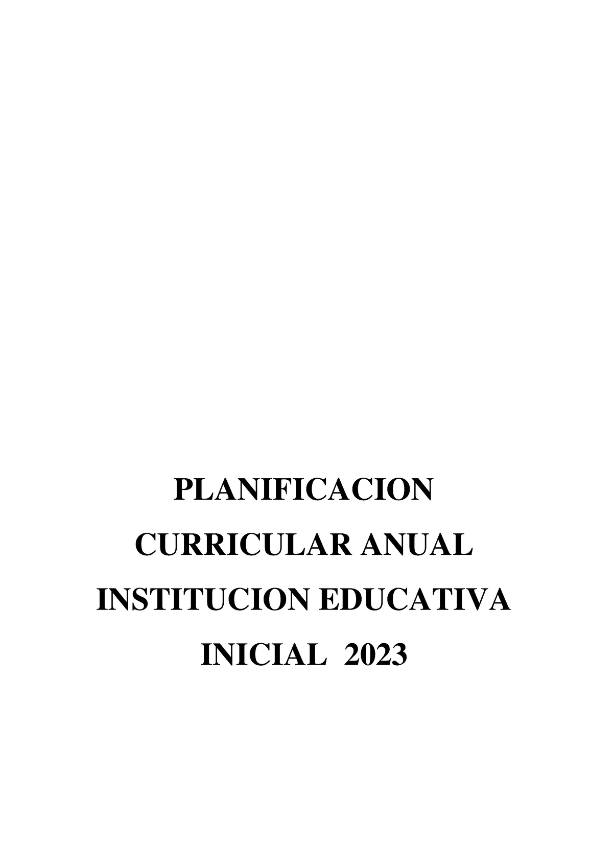 Planificación Curricular Anual 2023 Inicial - PLANIFICACION CURRICULAR ...