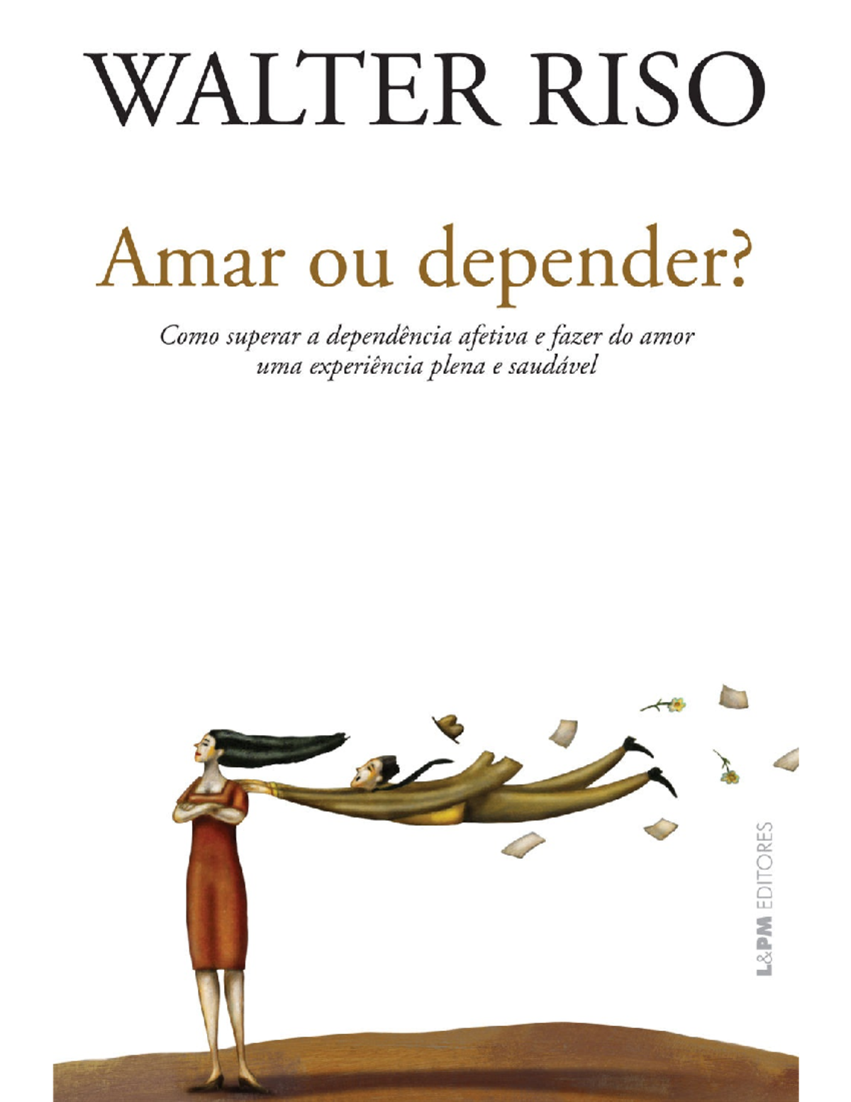 Amar ou Depender - Apresentação Enrique León Arbeláez Castaño[1] O ...