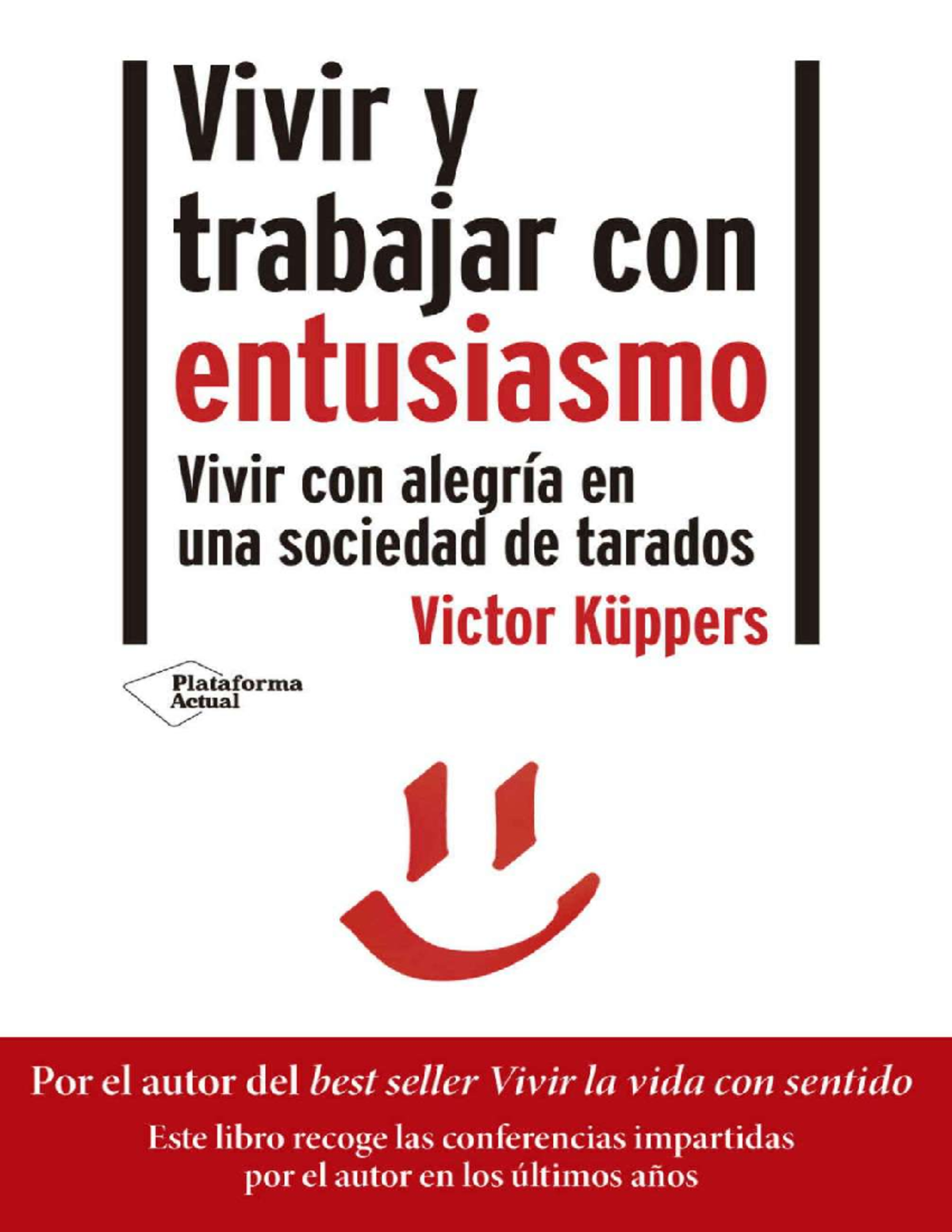 Kuppers Victor - Vivir Y Trabajar Con Entusiasmo - Vivir y trabajar con ...