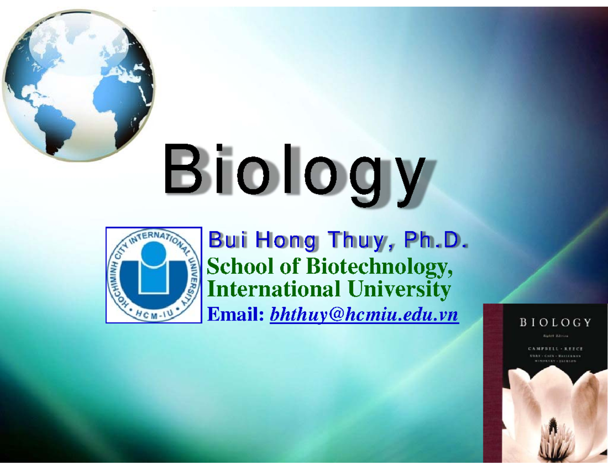 Lecture 1. Introduction - Biology Bu I H On G Th U Y , Ph .D. School Of ...