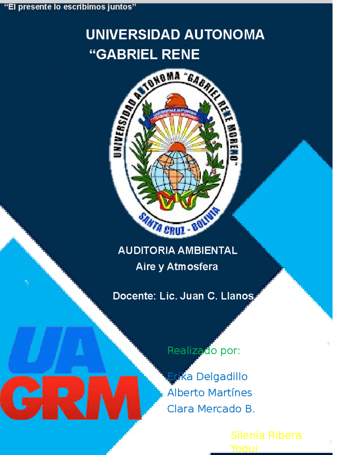 Auditoria Ambiental - informe - 1 “GABRIEL RENE UNIVERSIDAD AUTONOMA ...
