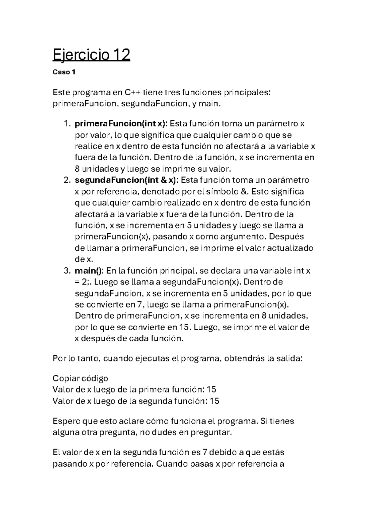 Unidad 3 IPI - Ejercicio 12 Caso 1 Este programa en C++ tiene tres ...