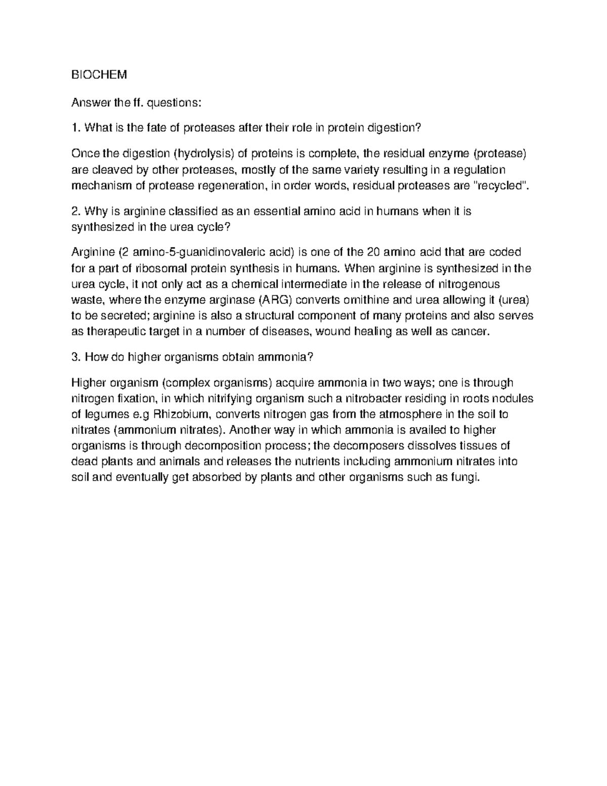 Biochem - BIOCHEM Answer the ff. questions: What is the fate of ...