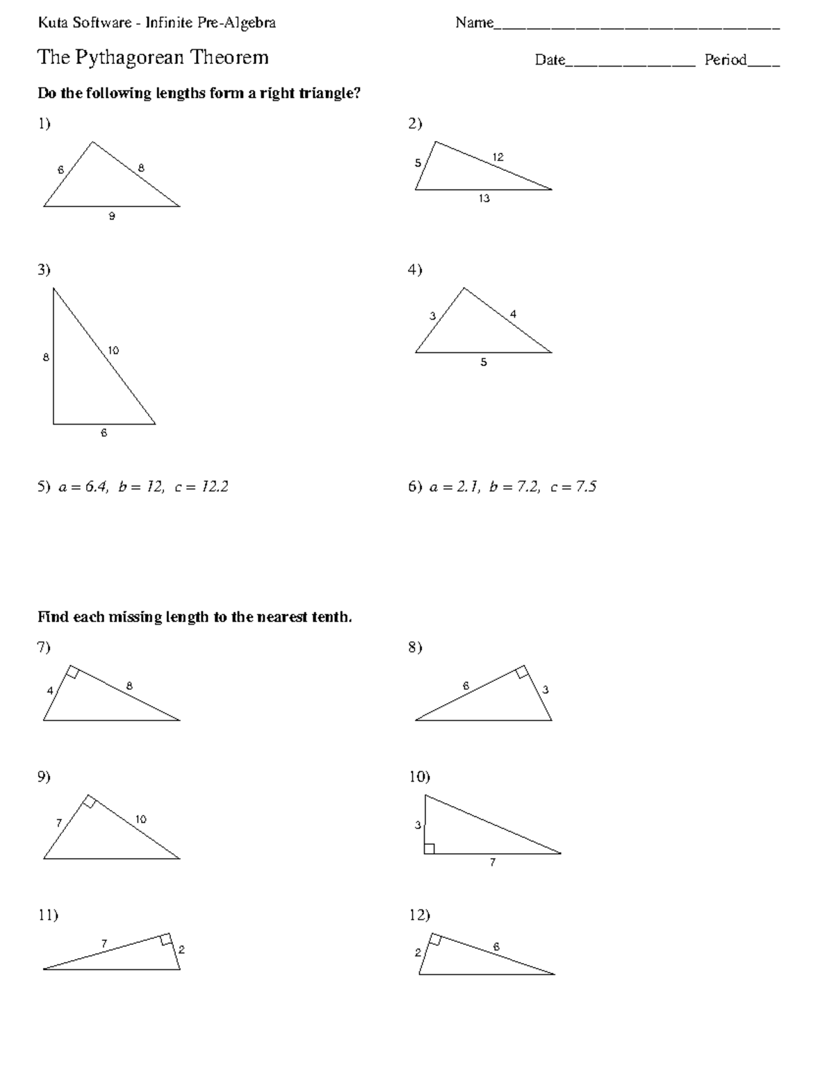 Pythagorean Theorem - Find each missing length to the nearest tenth. 7 ...