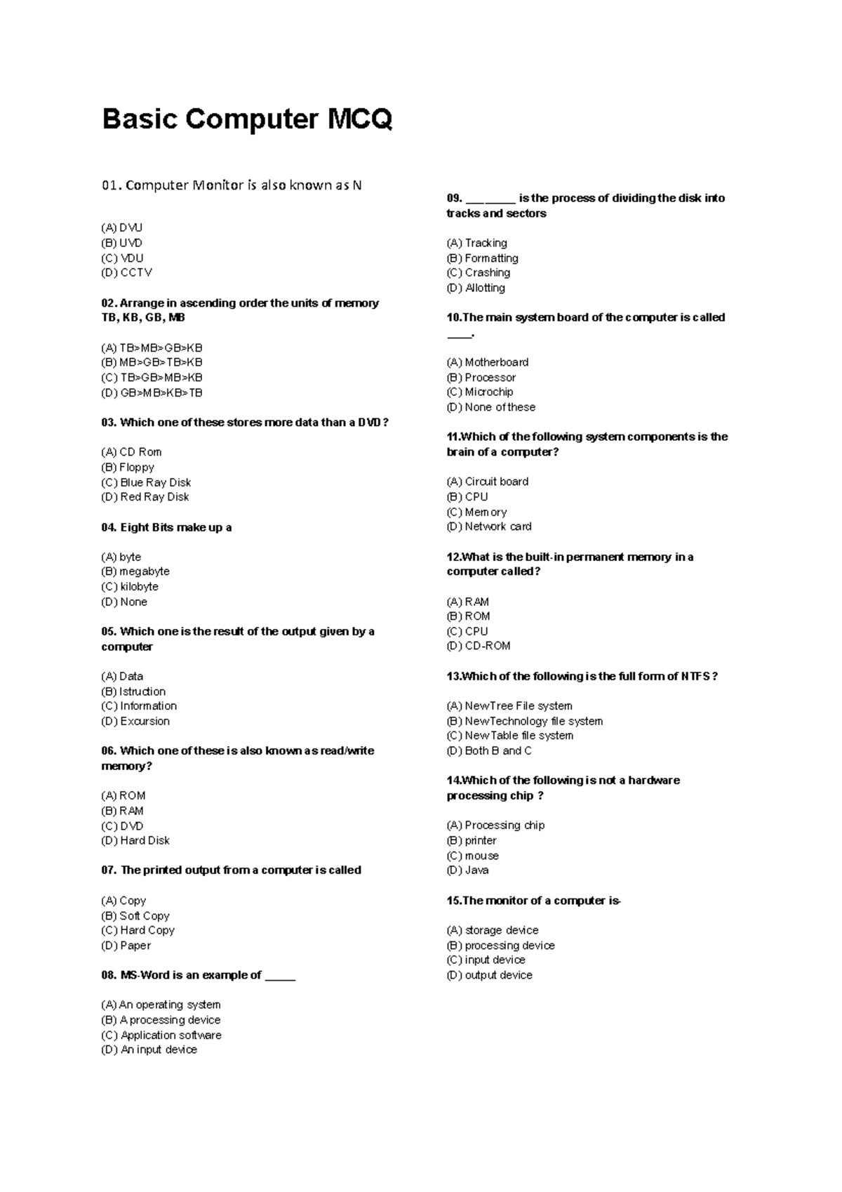 Qu rakib Basic Computer MCQ 01. Computer Monitor is also known as N