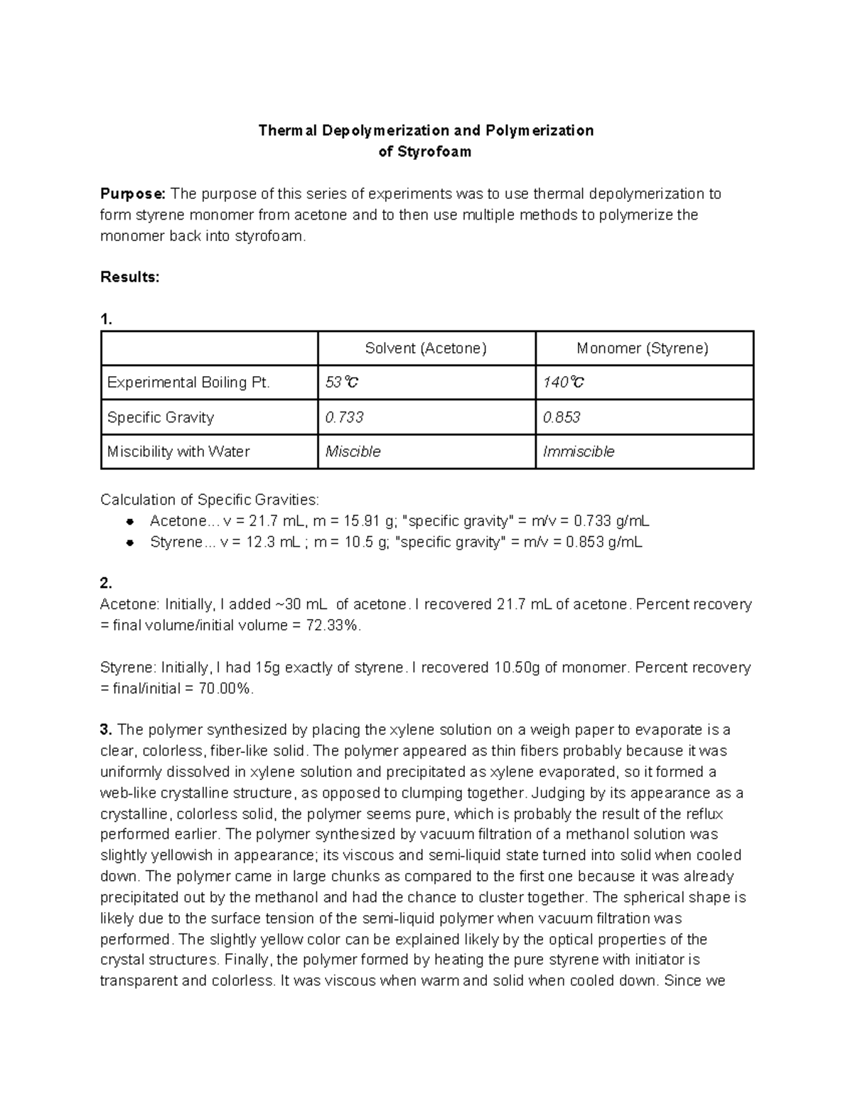 Styrene Lab Report Thermal Depolymerization and Polymerization of Styrofoam Purpose The